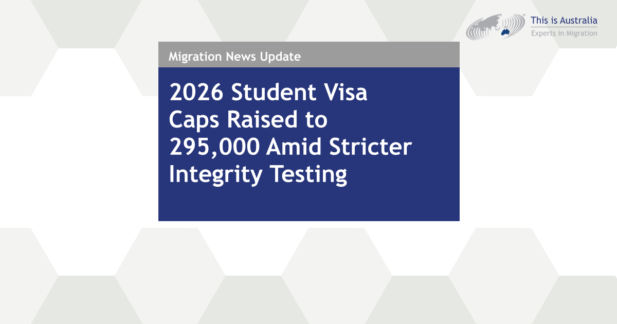 Featured image for “2026 Student Visa Caps Raised to 295,000 Amid Stricter Integrity Testing”